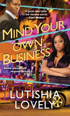 Mind Your Own Business - Lovely, Lutishia