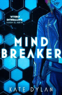 Mindbreaker: The explosive and action-packed science-fiction novel