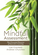 Mindful Assessment: The 6 Essential Fluencies of Innovative Learning