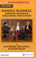 Mindful Business: Inspiring Resilience, Unleashing Innovation