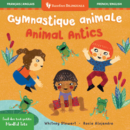 Mindful Tots: Animal Antics (Bilingual French & English)