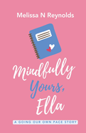 Mindfully Yours, Ella