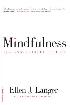 Mindfulness, 25th anniversary edition - Langer, Ellen