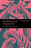 Mindfulness and Compassion: Cultivating the heart of awareness