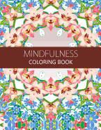 Mindfulness Coloring Book: Anti stress coloring book for adults (meditation for beginners, coloring pages for adults)