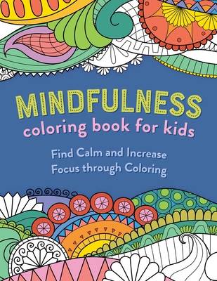 Mindfulness Coloring Book for Kids - Rockridge Press