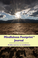 Mindfulness Footprint Journal: A daily exercise on mindfulness