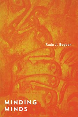 Minding Minds: Evolving a Reflexive Mind by Interpreting Others - Bogdan, Radu J