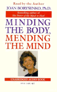 Minding the Body, Mending the Mind - Borysenko, Joan, PH.D.