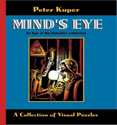 Mind's Eye: An Eye of the Beholder Collection: A Collection of Visual Puzzles - 