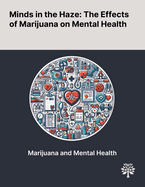 Minds in the Haze: The Effects of Marijuana on Mental Health