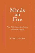 Minds on Fire: How Role-Immersion Games Transform College