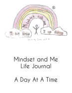 Mindset and Me Life Journal: A Day at a Time