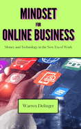Mindset for Online Business: Money and Technology in the New Era of Work