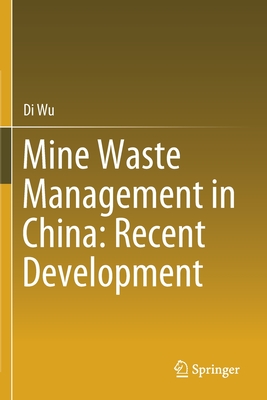 Mine Waste Management in China: Recent Development - Wu, Di