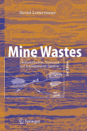 Mine Wastes: Characterization, Treatment and Environmental Impacts - Lottermoser, Bernd