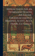 Mineachadh Air an Tiomnadh Nuadh, Air Eadar-Theangachadh O Bharnes, Scott, Agus Henri, Gu Gaelic; Le C. Mac an T-Saoir