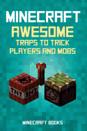 Minecraft: Awesome Traps to Trick Players and Mobs