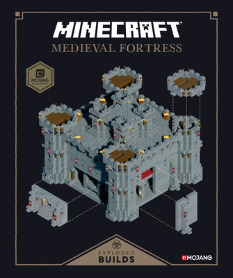 Minecraft: Exploded Builds: Medieval Fortress: An Official Mojang Book - Mojang Ab, and The Official Minecraft Team