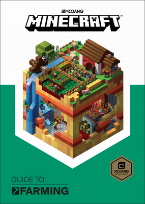 Minecraft: Guide to Farming - Mojang Ab, and The Official Minecraft Team