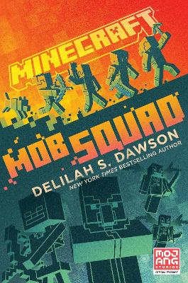 Minecraft: Mob Squad - Dawson, Delilah S.