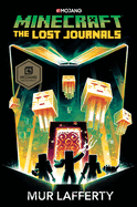 Minecraft: The Lost Journals: An Official Minecraft Novel
