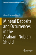 Mineral Deposits and Occurrences in the Arabian-Nubian Shield