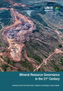Mineral Resource Governance in the 21st Century: Gearing Extractive Industries Towards Sustainable Development