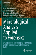 Mineralogical Analysis Applied to Forensics: A Guidance on Mineralogical Techniques and their Application to the Forensic Field