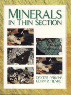 Minerals in Thin Sections - Perkins, Dexter, and Henke, Kevin R