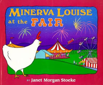 Minerva Louise at the Fair - Stoeke, Janet Morgan, and Monfried, Lucia (Editor)