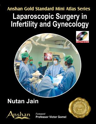 Mini Atlas of Endoscopic Surgery in Infertility and Gynaecology - Jain, Nutan, MS