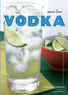 Mini Bar: Vodka: A Little Book of Big Drinks
