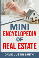 Mini Encyclopedia of Real Estate