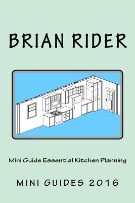 Mini Guide Essential Kitchen Planning - Rider, Brian