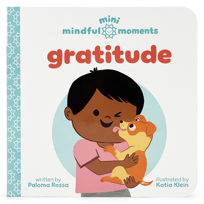Mini Mindful Moments: Gratitude - Rossa, Paloma, and Cottage Door Press (Editor)