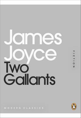 Mini Modern Classics Two Gallants - Joyce, James