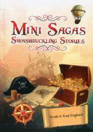 Mini Sagas - Swashbuckling Stories South & East England
