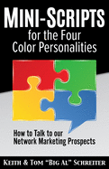 Mini-Scripts for the Four Color Personalities: How to Talk to our Network Marketing Prospects