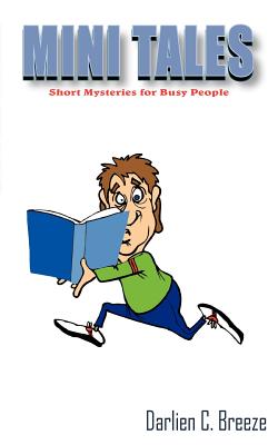 Mini Tales: Short Mystries for Busy People - Breeze, Darlien C