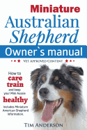 Miniature Australian Shepherd: Owner's Manual