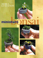 Miniature Bonsai - Gustafson, Herb L