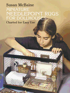 Miniature Needlepoint Rugs for Dollhouses: Charted for Easy Use