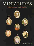 Miniatures: Dictionary and Guide - Foskett, Daphne