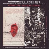 Miniatures One+Two: Two Sequences of Tiny Masterpieces from 1980 and 2000 - Various Artists