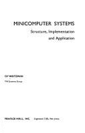 Minicomputer Systems: Structure, Implementation, and Application