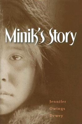 Minik's Story - Dewey, Jennifer Owings