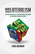 Minilateralism: How Trade Alliances, Soft Law and Financial Engineering are Redefining Economic Statecraft