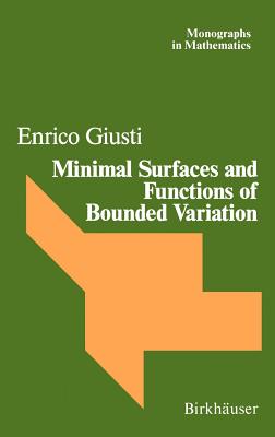 Minimal Surfaces and Functions of Bounded Variation - Giusti