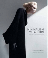 Minimalism and Fashion: Reduction in the Postmodern Era